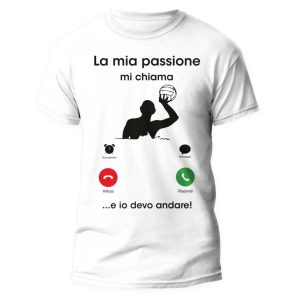 Tshirt Sport Divertente – Pallanuoto – La Mia Passione mi chiama e io Devo Andare – Idea Regalo Uomo