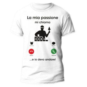 Tshirt Mestieri Divertente – Muratore – La Mia Passione mi chiama e io Devo Andare – Idea Regalo Uomo