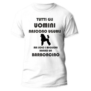 Maglietta Barboncino Uomo – Tutti gli Uomini Nascono Uguali ma solo i Migliori Hanno un Barboncino – Tshirt Cane Uomo – Maglietta Divertente Barboncino – Idea Regalo Uomo