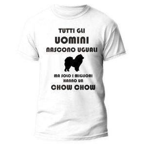 Maglietta Chow Chow Uomo – Tutti gli Uomini Nascono Uguali ma solo i Migliori Hanno un Chow Chow – Tshirt Cane Uomo – Maglietta Divertente Chow Chow – Idea Regalo Uomo