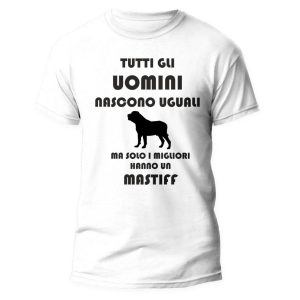 Maglietta Mastiff Uomo – Tutti gli Uomini Nascono Uguali ma solo i Migliori Hanno un Mastiff – Tshirt Cane Uomo – Maglietta Divertente Mastiff – Idea Regalo Uomo