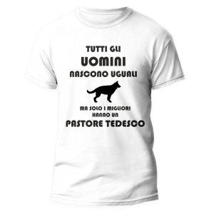 Maglietta Pastore Tedesco Uomo – Tutti gli Uomini Nascono Uguali ma solo i Migliori Hanno un Pastore Tedesco – Tshirt Pastore Tedesco Uomo – Idea Regalo Uomo