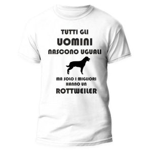 Maglietta Rottweiler Uomo – Tutti gli Uomini Nascono Uguali ma solo i Migliori Hanno un Rottweiler – Tshirt Cane Uomo – Maglietta Divertente Rottweiler – Idea Regalo Uomo