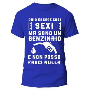 Maglietta Divertente Uomo – Odio essere così s*xy ma sono un Benzinaio e non posso farci nulla – Idee Regalo Uomo – Maglietta Mestieri – Idea Regalo Divertente Uomo