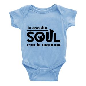 Body Neonato Soul – Io ascolto Soul insieme alla Mamma – Idea Regalo Body Neonato – Body Neonato Musica – Bambino Soul – Idea Regalo