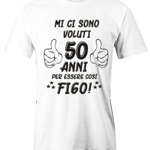T-Shirt Compleanno uomo Maglietta 50° compleanno – Mi ci sono voluti 50 anni per essere così figo – idea regalo