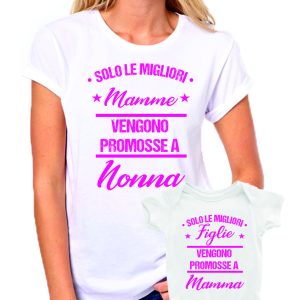 Coppia T-Shirt e Body Madre Figlia Festa della Mamma Solo le migliori mamme/figlie vengono promosse a nonna/mamma – idea regalo – in cotone