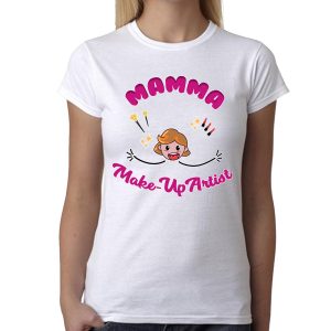 Maglietta Festa della Mamma – Mamma MakeUp Artist – Tshirt Mamma – Maglietta Make Up Artist – Magliette Mamma – Regalo Mamma – Idea Regalo Mamma