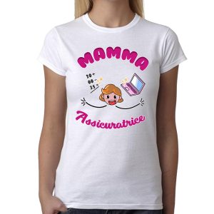 Maglietta Festa della Mamma – Mamma Assicuratrice – Tshirt Mamma – Maglietta Assicuratrice – Magliette Mamma – Regalo Mamma – Idea Regalo Mamma