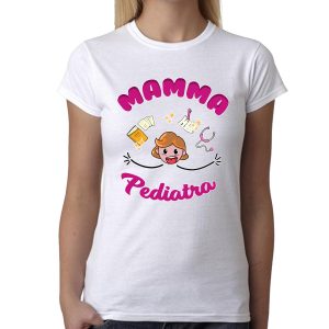 Maglietta Festa della Mamma – Mamma Pediatra – Tshirt Mamma – Maglietta Pediatra – Magliette Mamma – Regalo Mamma – Idea Regalo Mamma