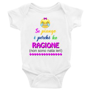 Body Neonato Divertenti – Femminuccia Se piango è perché ho ragione (non sono nata ieri) – Body Neonato – Body Neonato Simpatici – Idea Regalo Neonato