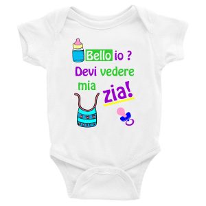 Body Neonato Divertenti – Maschietto Bello io? Devi vedere mia Zia ! – Body Neonato Zia – Body Neonato Simpatici – Idea Regalo Neonato