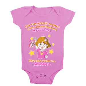 Body Neonato Festa della Mamma – Da Grande Sarò una Bravissima Ballerina Proprio Come la Mamma – Body Neonato Sport – Body Neonato Ballerina – Body Neonato Mamma