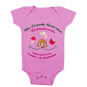 Body Neonato Festa della Mamma – Da grande sarò una Bibliotecaria come la mia Mamma – Bibliotecaria – Body Neonato Mamma – Body Neonato Mestieri  – Idea Regalo Mamma