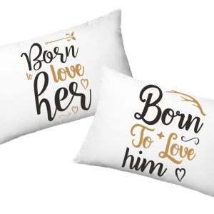 Coppia Federe Amore – Born to love Her- Born to love Her – Festa Innamorati – Cuscino San Valentino- Idea Regalo Fidanzata – Regalo per Coppia