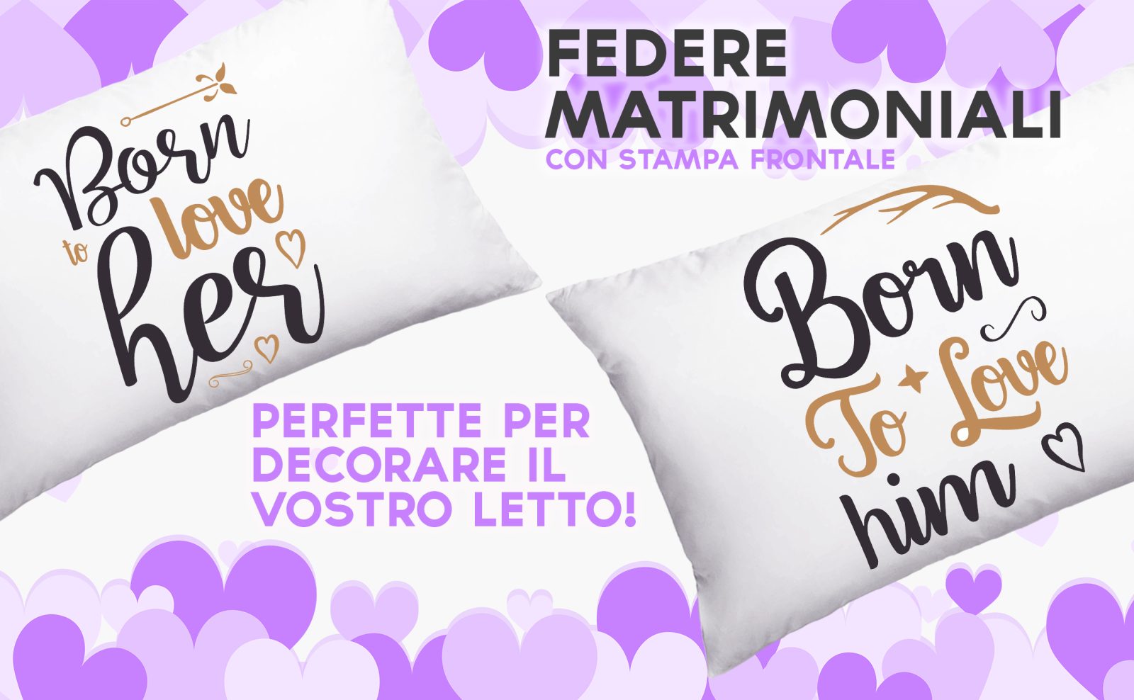 Coppia Federe Amore – Born to love Her- Born to love Her – Festa Innamorati – Cuscino San Valentino- Idea Regalo Fidanzata – Regalo per Coppia - immagine 3