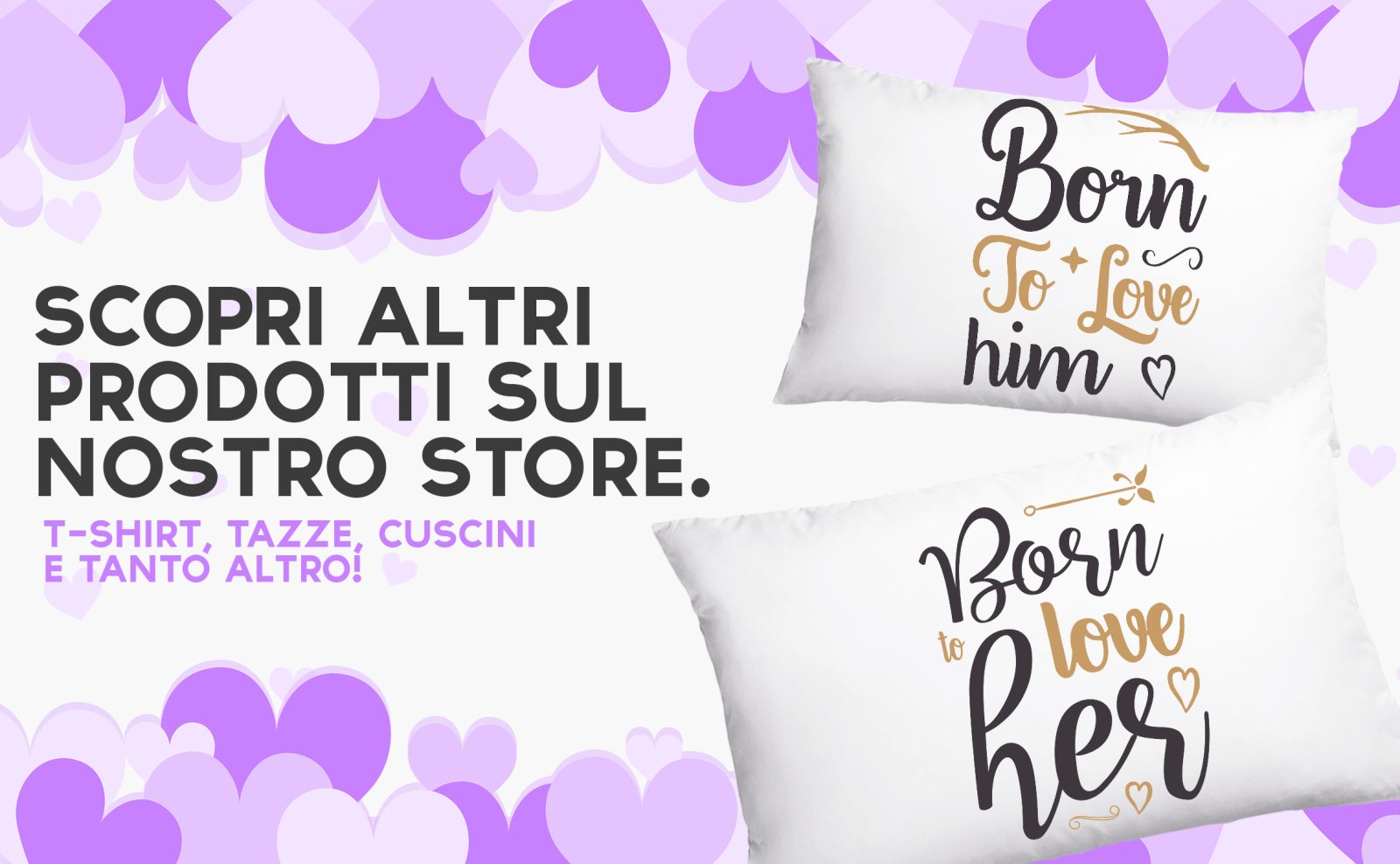 Coppia Federe Amore – Born to love Her- Born to love Her – Festa Innamorati – Cuscino San Valentino- Idea Regalo Fidanzata – Regalo per Coppia - immagine 4
