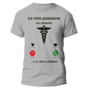 Tshirt Mestieri Divertente – Infermiere – La Mia Passione mi chiama e io Devo Andare – Idea Regalo Uomo