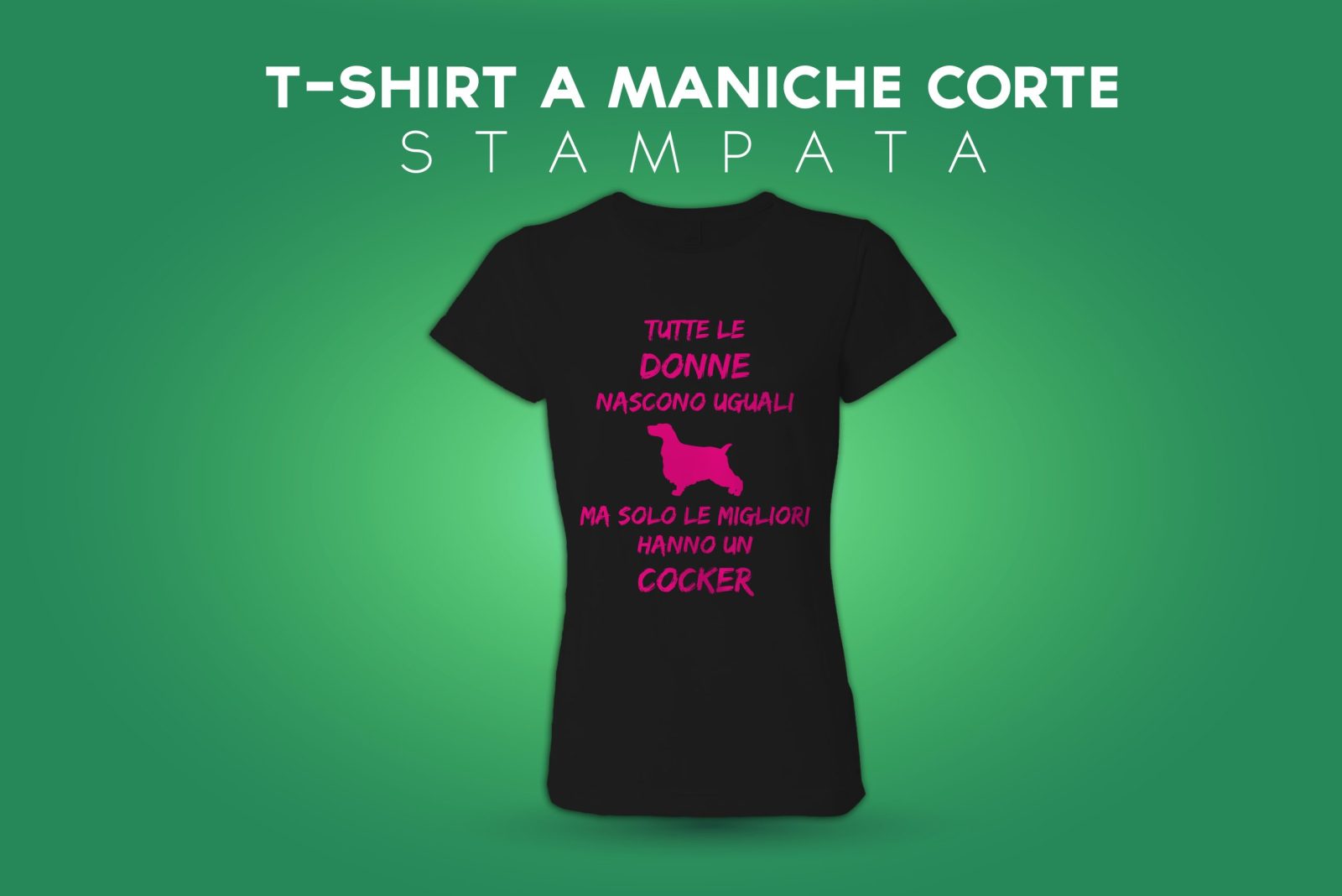 Maglietta Cocker Donna – Tutte le Donne Nascono Uguali ma solo le migliori hanno un Cocker – Tshirt Cocker Donna – Idea Regalo Donna - immagine 4
