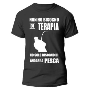 Maglietta Divertente Uomo – Non ho bisogno di Terapia, ho solo bisogno di andare a Pesca – Idee Regalo Uomo – Maglietta Mestieri – Idea Regalo Divertente Uomo