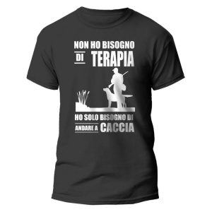 Maglietta Divertente Uomo – Non ho bisogno di Terapia, ho solo bisogno di andare a Caccia – Idee Regalo Uomo – Maglietta Mestieri – Idea Regalo Divertente Uomo