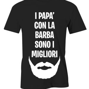 T-Shirt Festa del Papà I papà con la barba sono i migliori – beard – maglietta papà