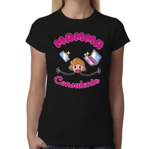 Maglietta Festa della Mamma – Mamma Consulente – Tshirt Mamma – Maglietta Consulente – Magliette Mamma – Regalo Mamma – Idea Regalo Mamma