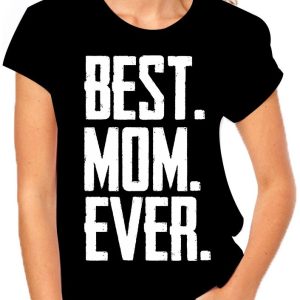 T-Shirt Festa della Mamma Best. Mom. Ever.- Idea Regalo – mother’s day