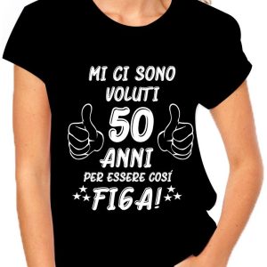 T-Shirt Compleanno donna Maglietta 50° compleanno – Mi ci sono voluti 50 anni per essere così figo – idea regalo