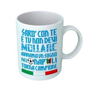 Tazza – Napoletano – Sarò con te – Abbiamo un sogno – Torna Campione – Terzo Scudetto – 3 – Tifoso Napoletano – Idea Regalo
