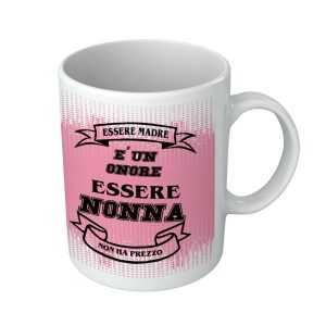Tazza Festa dei Nonni – Tazza Nonna – Essere Madre è un Onore, essere Nonna non ha prezzo – Idea Regalo Nonna – Idea Regalo per la Nonna