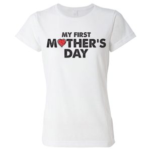 Tshirt festa della mamma – My first mother’s day- prima festa della mamma – Regalo Mamma – Festa della Mamma – Tshirt Mamma – Idea Regalo Mamma