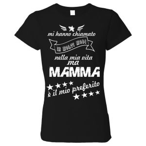 Tshirt festa della mamma – Mi hanno chiamato in molti modi, ma mamma è il mio preferito – maglietta festa mamma – Regalo Mamma – Festa della Mamma – Tshirt Mamma – Idea Regalo Mamma