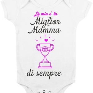 Body Neonato Festa della Mamma – La mia è la miglior Mamma di sempre – Body Neonato Mamma – Body Mamma – Idea Regalo Mamma