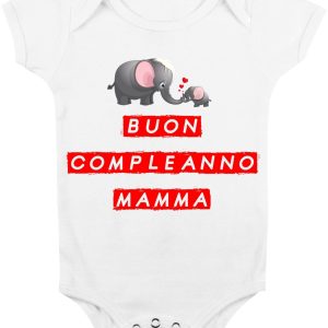 Body Neonato Mamma – Buon Compleanno Mamma – Body Neonato Mamma – Body Mamma – Idea Regalo Mamma