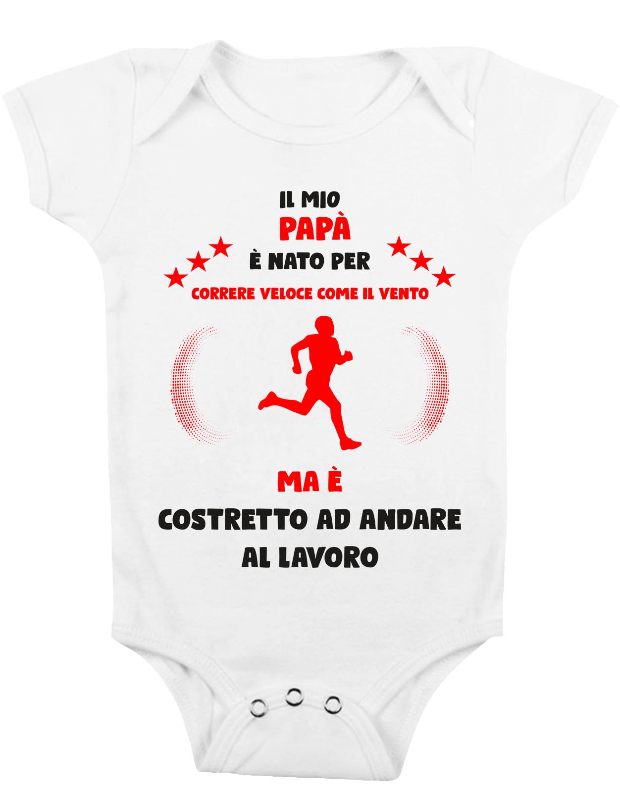 Body Da Neonato – Body Neonato Festa del Papà – Il mio Papà è Nato per correre veloce come il vento ma è costretto ad andare a Lavoro – Body Papà – Idea Regalo Papà - immagine 2