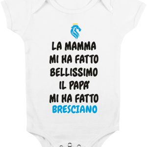Body da Neonato – Body Neonato Calcio – La Mamma mi ha fatto Bellissimo, il Papà mi ha fatto bresciano – Body Neonato Divertenti – Idea Regalo Neonato