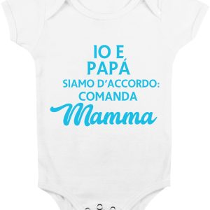 Body Neonato Divertenti – Maschietto Io e Papà siamo d’accordo: comanda Mamma – Body Neonato Simpatici – Body Neonato Divertenti – Idea Regalo Neonato