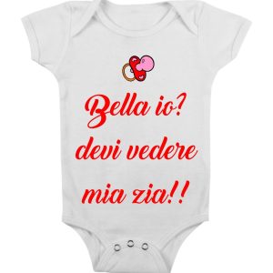 Body Neonato Zia – Bella io? Devi vedere mia Zia – Body Neonato Divertenti – Body Zia – Idea Regalo Zia – Regalo Nipote Zia – Idea Regalo Neonato