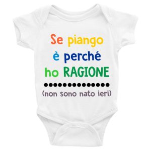 Body da Neonato Se piango e’ perche’ ho ragione (non sono nato ieri) – Body Simpatici e Divertenti – Body Neonato Divertenti – Body Neonato Manica Corta – Body Neonato – Idea Regalo