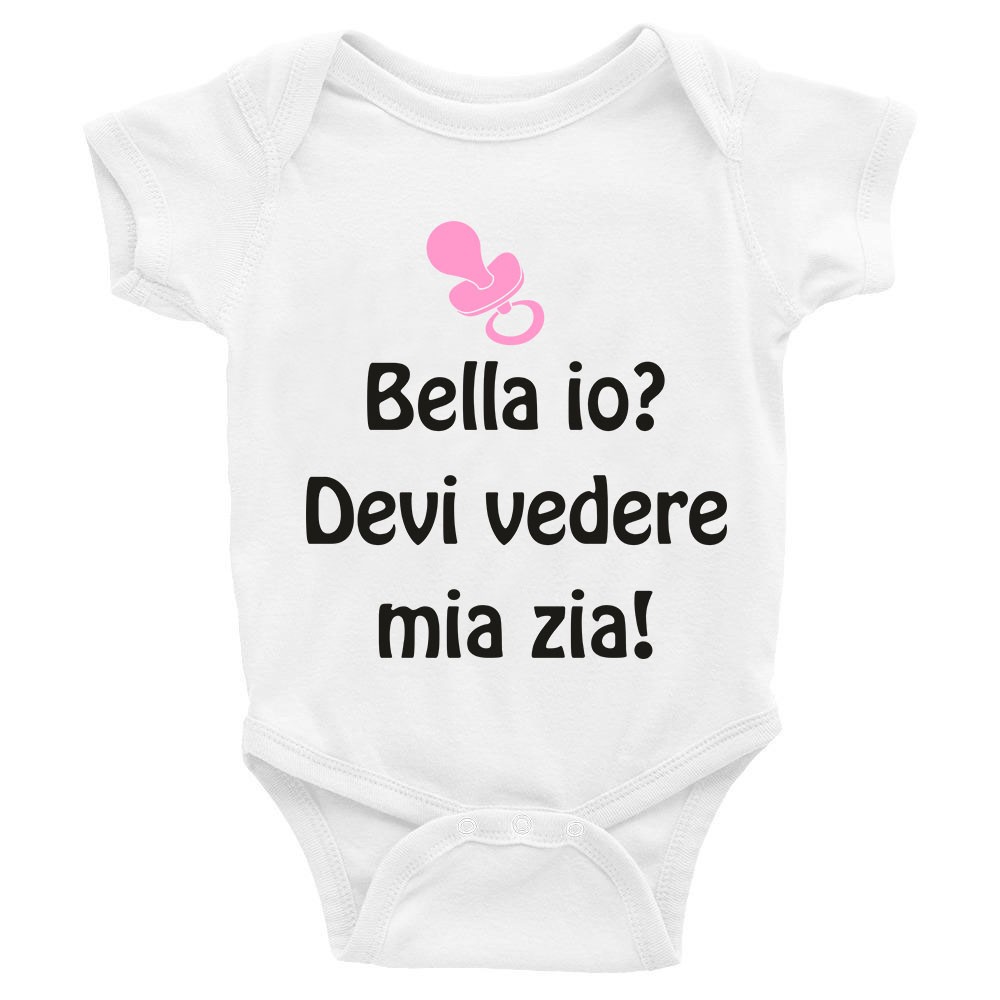 Body da Neonato femminuccia Bella io? Devi vedere mia Zia – Body Simpatici e Divertenti – Body Neonato Divertenti – Body Neonato Manica Corta – Body da Neonato – Idea Regalo