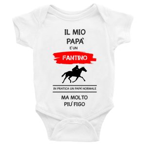Body da neonato Il mio Papà è un fantino in pratica un Papà normale ma molto più figo – Body Neonato Festa del Papà – Body neonato Papà – equitazione – Body Neonato Divertenti – Idea Regalo